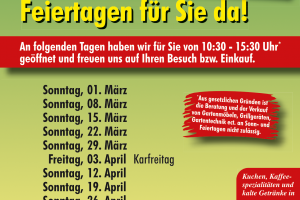 Grüner Hintergrund mit gelbem Text "An Sonn- und Feiertagen für Sie da!" und rotem Banner "Mit Verkauf!" darunter Öffnungszeiten an Sonn- und Feiertagen von März bis Mai mit Datum und Anlass, dazu Hinweise zu Beratung und Verkauf sowie ein rotes Café-Schild mit Öffnungszeiten von 11 bis 15 Uhr.