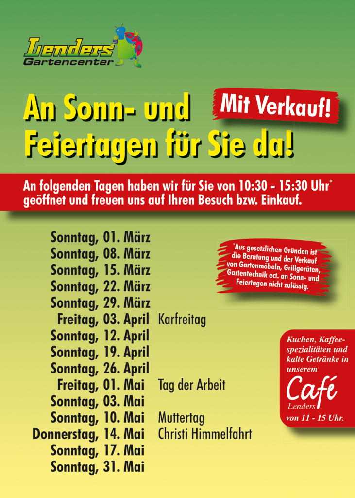 Grüner Hintergrund mit gelbem Text "An Sonn- und Feiertagen für Sie da!" und rotem Banner "Mit Verkauf!" darunter Öffnungszeiten an Sonn- und Feiertagen von März bis Mai mit Datum und Anlass, dazu Hinweise zu Beratung und Verkauf sowie ein rotes Café-Schild mit Öffnungszeiten von 11 bis 15 Uhr.